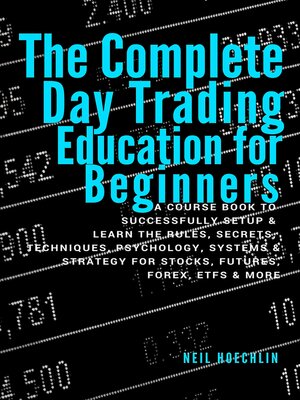 cover image of The Complete Day Trading Education for Beginners